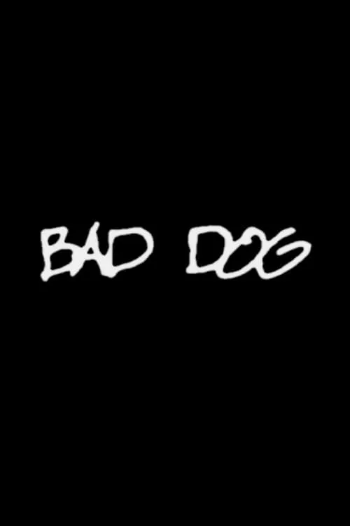 Bad Dog