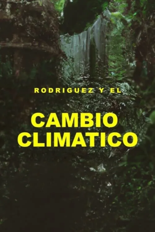 Rodríguez y el cambio climático (movie)