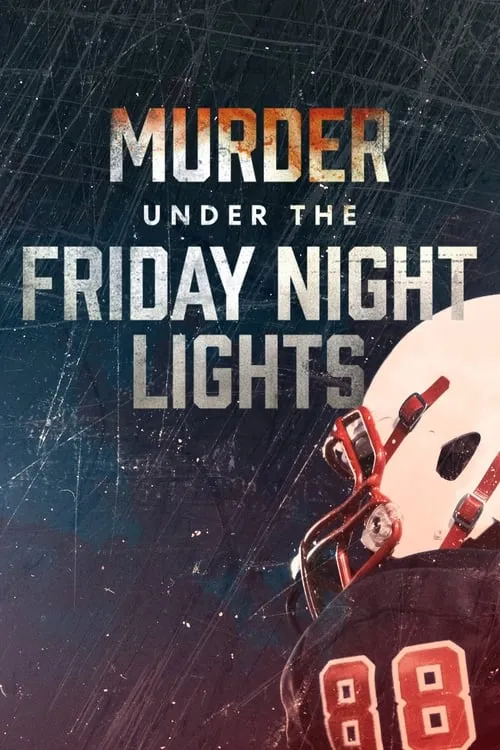 Murder Under the Friday Night Lights (сериал)