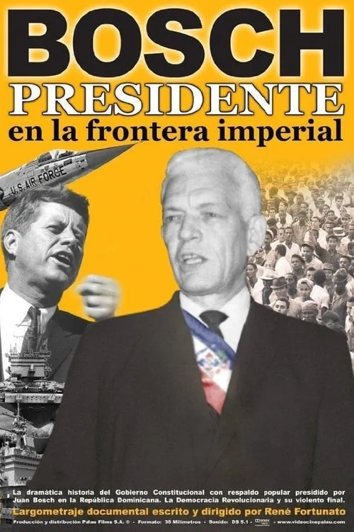 Bosch: Presidente en la frontera imperial (movie)