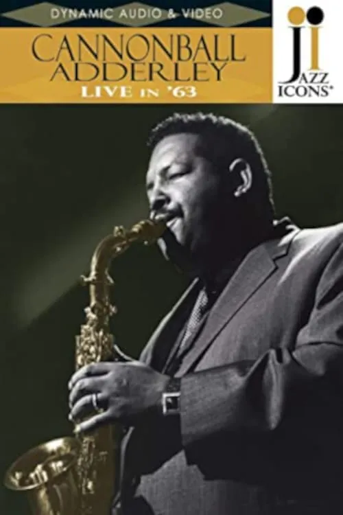 Jazz Icons: Cannonball Adderley Live in '63 (фильм)