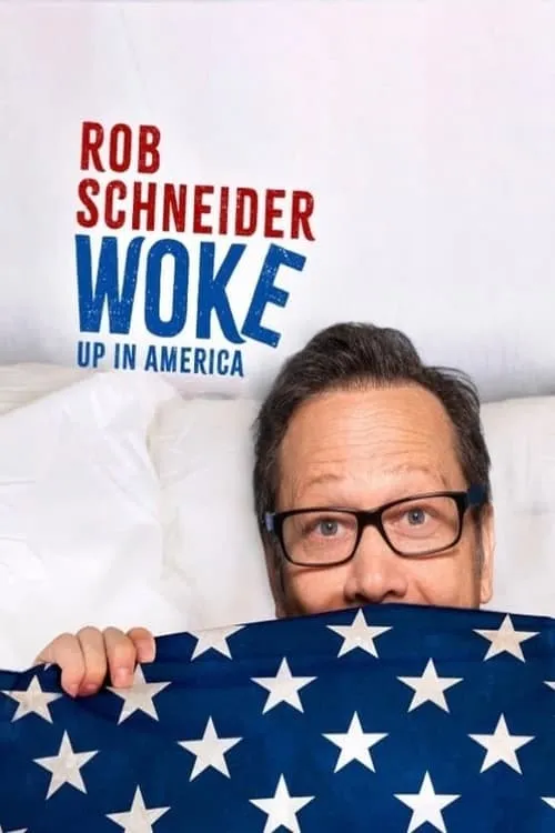 Rob Schneider: Woke Up in America (фильм)