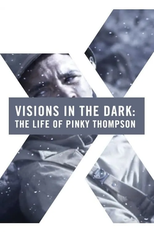 Visions in the Dark: The Life of Pinky Thompson (movie)