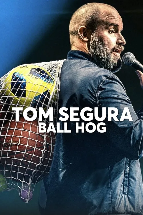 Tom Segura: Ball Hog (movie)