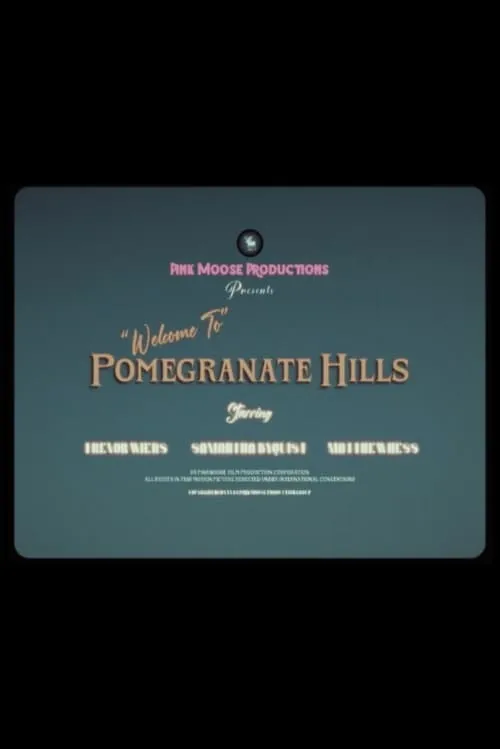 “Welcome To” Pomegranate Hills (фильм)