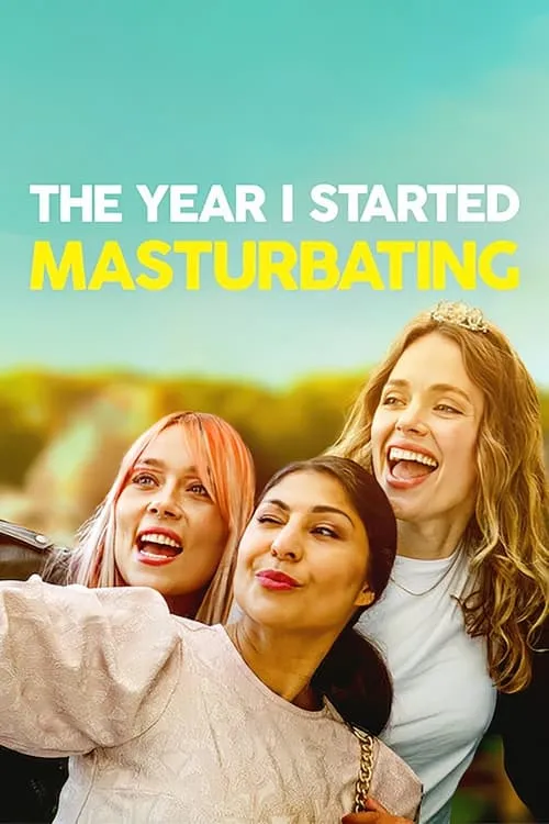 The Year I Started Masturbating (movie)