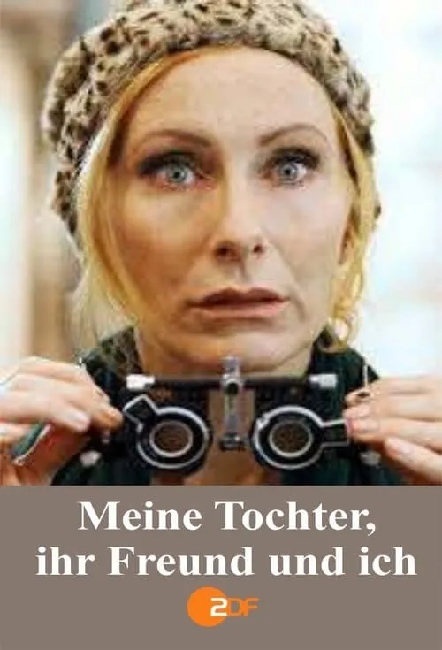 Meine Tochter, ihr Freund und ich (movie)