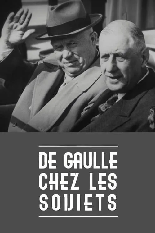 De Gaulle chez les Soviets (фильм)