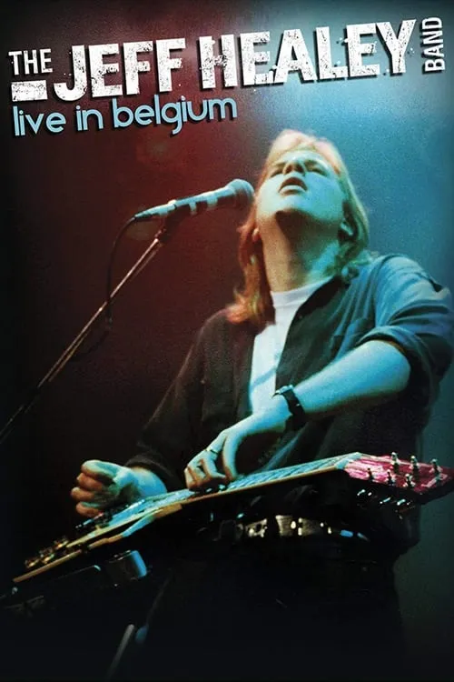 The Jeff Healey Band - Live in Belgium