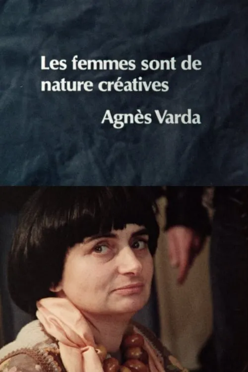 Women Are Naturally Creative: Agnès Varda (movie)