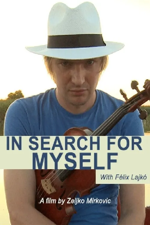 Lajko Felix: In Search for Myself (movie)