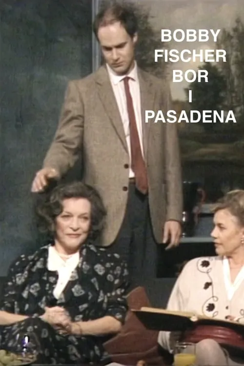 Bobby Fischer bor i Pasadena (movie)