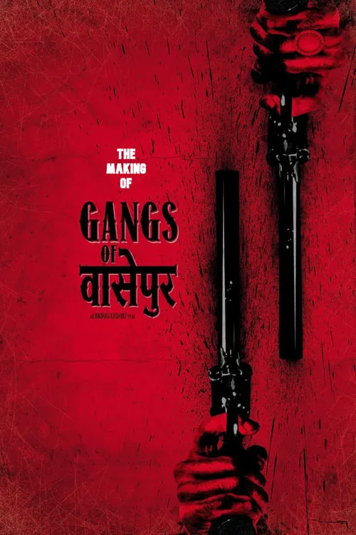 Gangs of Wasseypur - Making Uncut -  The Roots of Revenge from Wasseypur (movie)