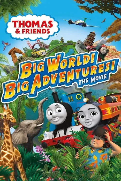 Thomas & Friends: Big World! Big Adventures! The Movie (movie)