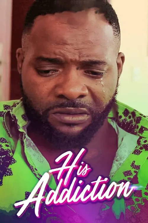 His Addiction (movie)