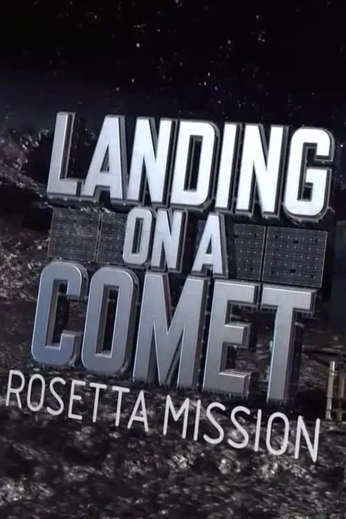 Landing On A Comet: Rosetta Mission (movie)