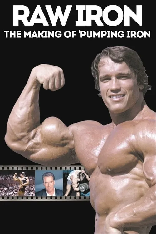 Raw Iron: The Making of 'Pumping Iron' (movie)