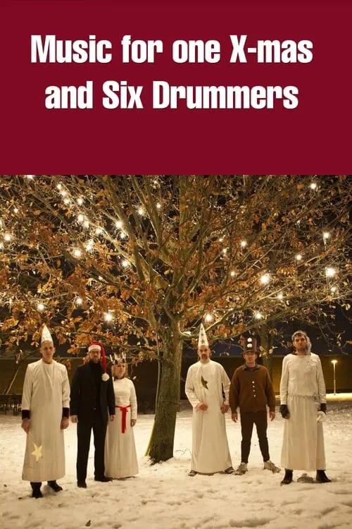 Music for One X-mas and Six Drummers (movie)