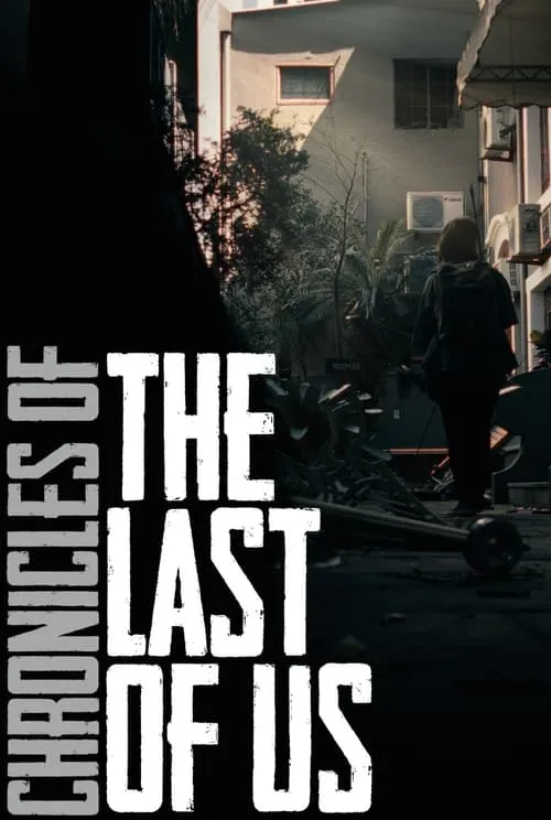 Chronicles of The Last of Us (movie)