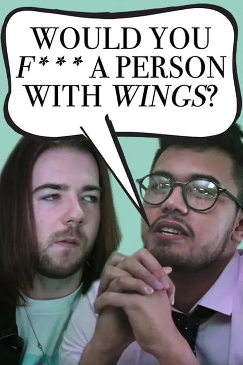 Would you F*** A Person With Wings? (movie)