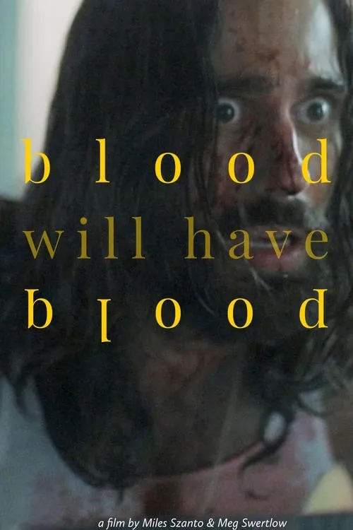 Blood Will Have Blood (movie)