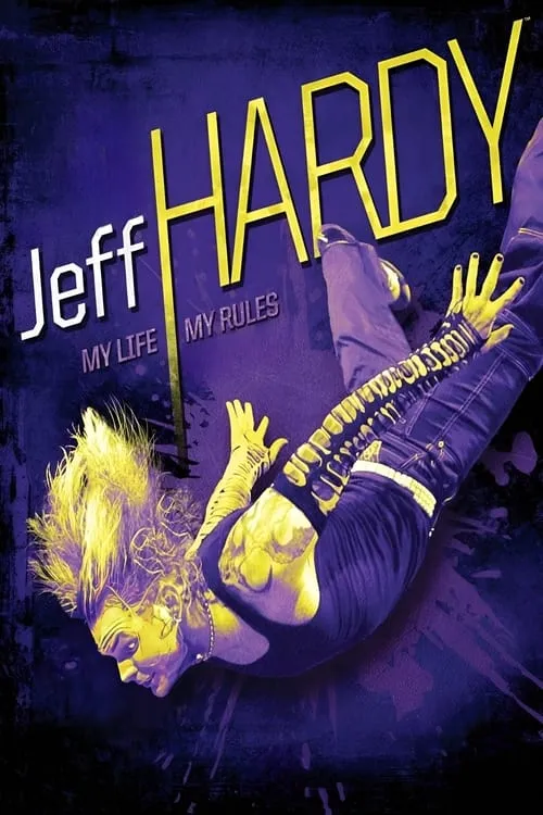 Jeff Hardy - My Life, My Rules (movie)