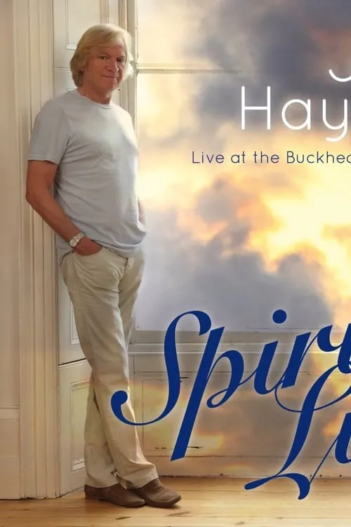 Justin Hayward: Spirits... Live at the Buckhead Theatre Atlanta (movie)