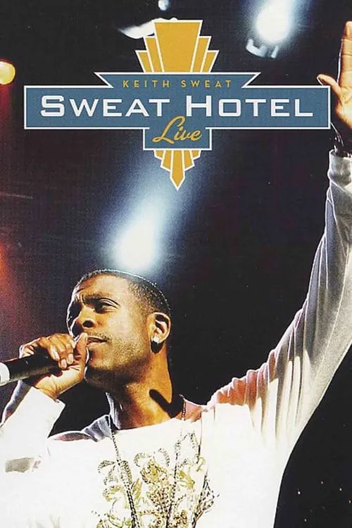 Keith Sweat: Sweat Hotel Live (фильм)