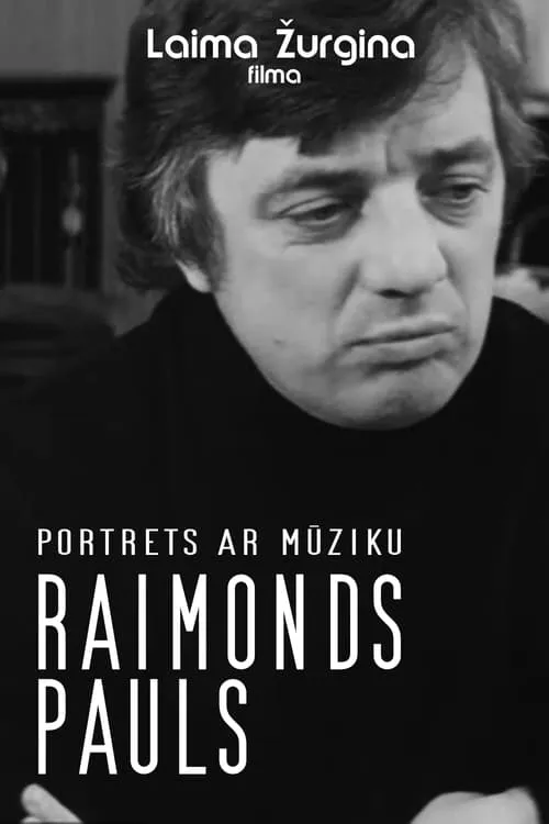 Raimonds Pauls. Portrets ar mūziku (movie)