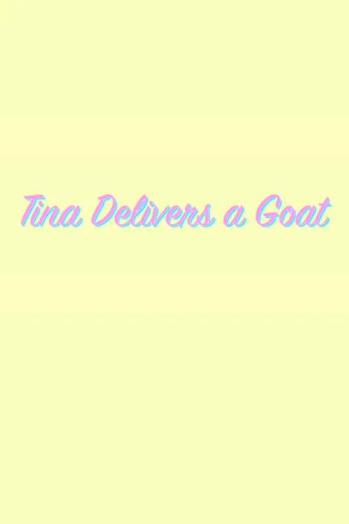 Tina Delivers a Goat