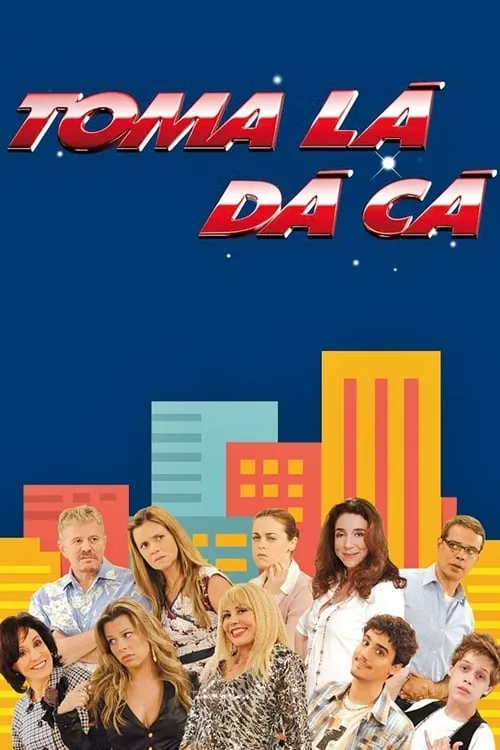 Toma Lá, Dá Cá (series)