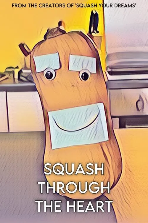 Squash Through The Heart (фильм)