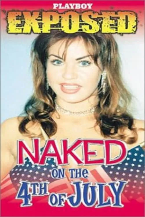 Playboy Exposed: Naked on the 4th of July (movie)