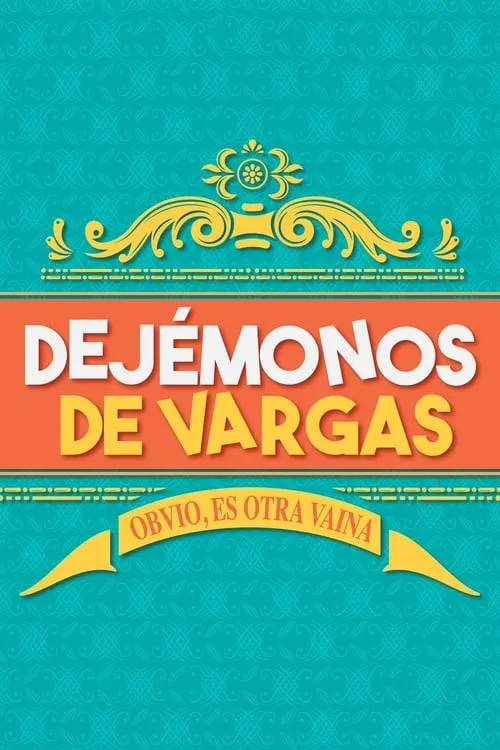 Dejémonos de Vargas