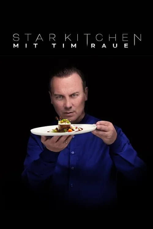 Star Kitchen mit Tim Raue (сериал)