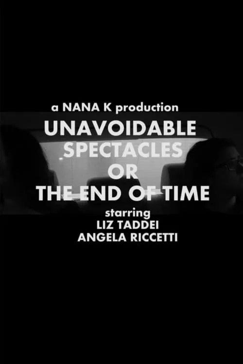 Unavoidable Spectacles or the End of Time (фильм)