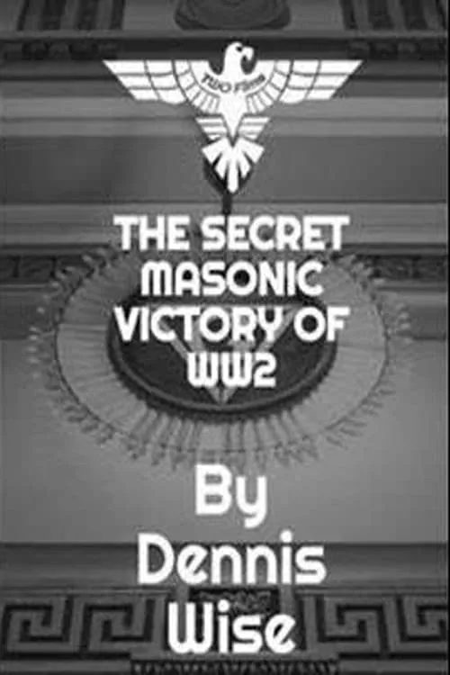 The Secret Masonic Victory of World War II (movie)