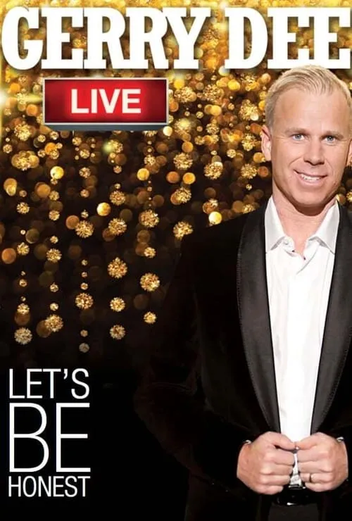 Gerry Dee: Let's Be Honest (movie)