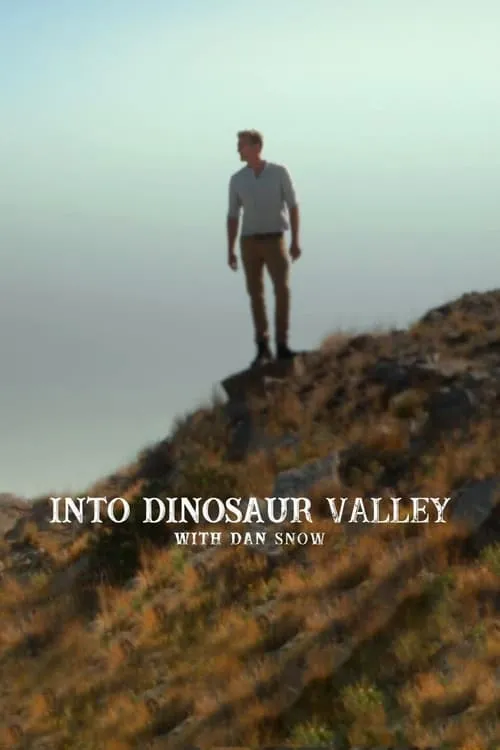 Into Dinosaur Valley with Dan Snow (movie)