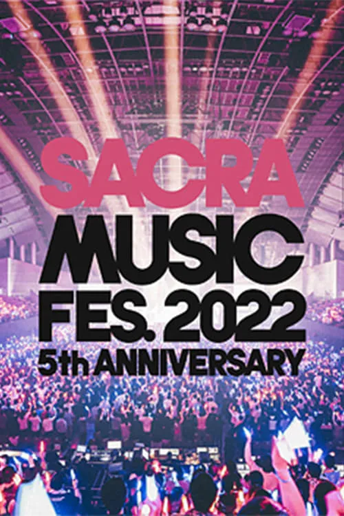 SACRA MUSIC FES. 2022 -5th Anniversary- (movie)