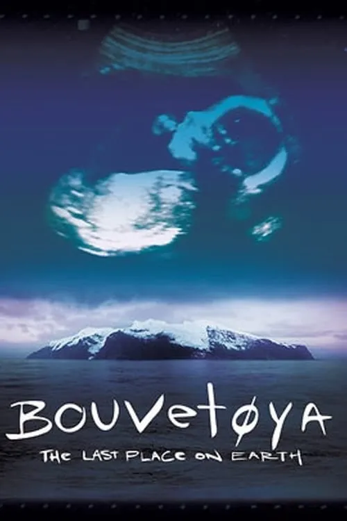 Bouvetøya: The Last Place on Earth (movie)