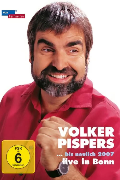 Volker Pispers - ... bis neulich 2007 (movie)