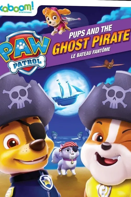 Paw Patrol: Pups and the Ghost Pirate (movie)