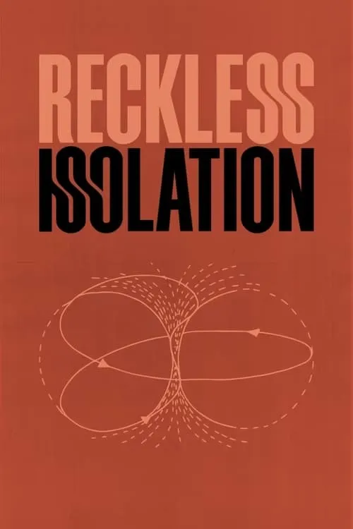 Reckless Isolation (movie)