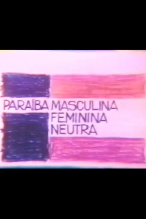 Paraíba Masculina Feminina Neutra (movie)