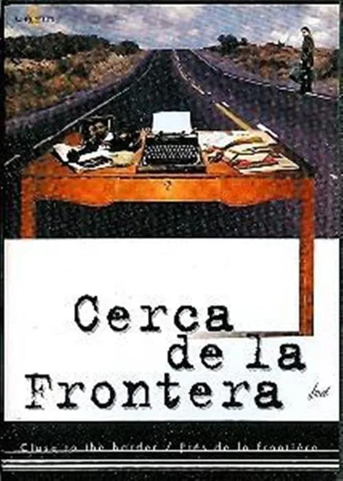 Cerca de la frontera (фильм)