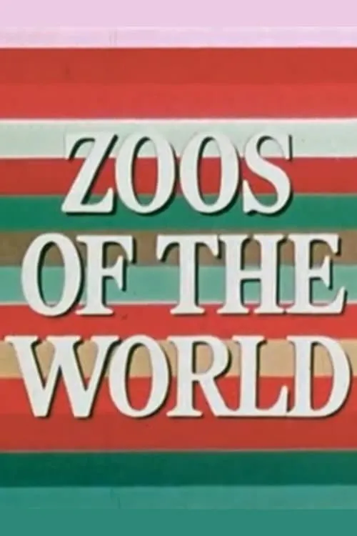 Zoos of the World (фильм)