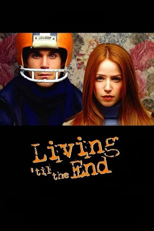 Living 'til the End (фильм)