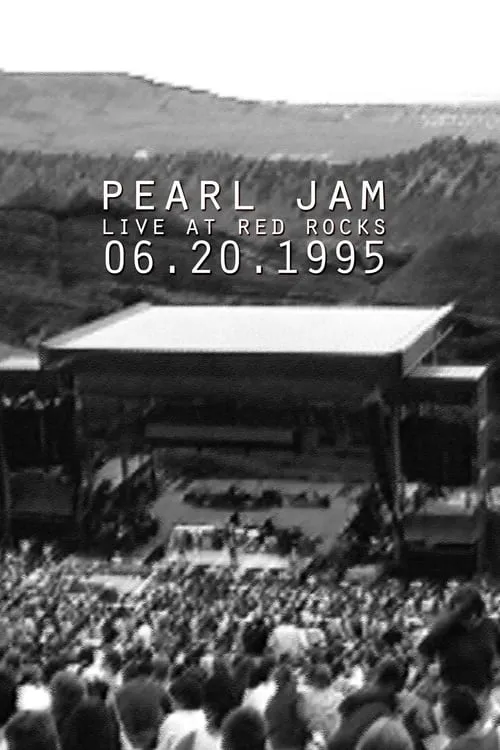 Pearl Jam: Red Rocks Amphitheatre, Morrison, CO 1995 (фильм)