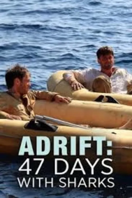 Adrift: 47 Days with Sharks (фильм)